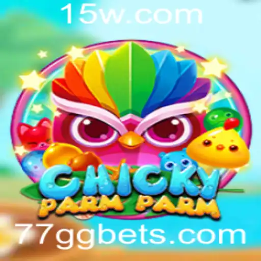 ChickyParmParm: Aventuras e Estratégias com 77gg